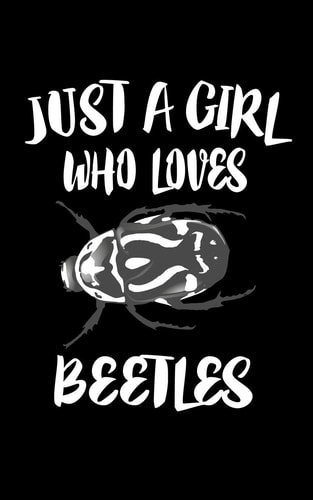 Just a Girl Who Loves Beetles Animal Nature Collection