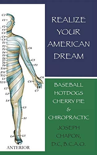 Realize Your American Dream Baseball Hotdogs Cherry Pie and Chiropractic