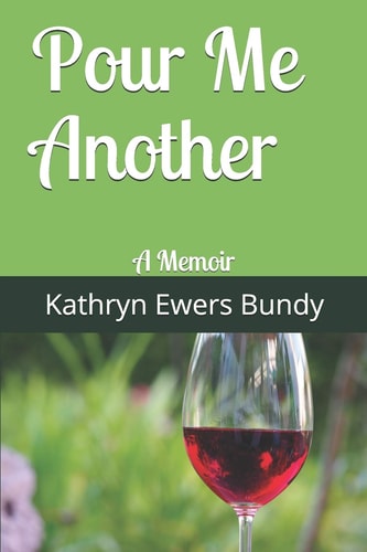 Pour Me Another A Memoir