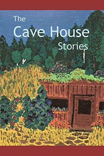 The Cave House Stories
