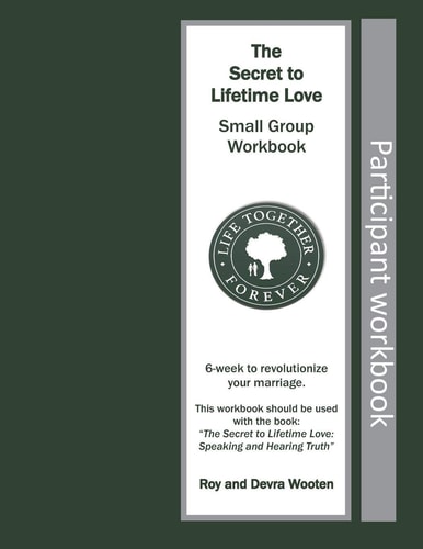 The Secret to Lifetime Love Small Group Workbook