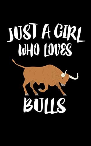 Just a Girl Who Loves Bulls Animal Nature Collection