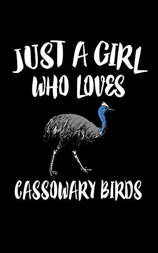 Just a Girl Who Loves Cassowary Birds Animal Nature Collection