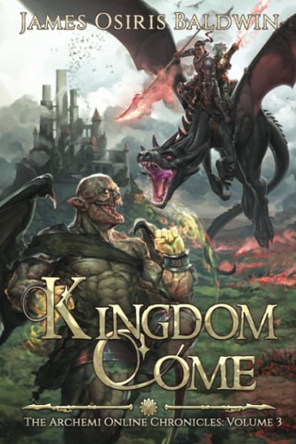 Kingdom Come A LitRPG Dragonrider Adventure
