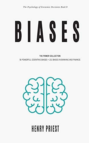 BIASES The Power Collection : 50 Powerful Cognitive Biases + 101 Biases in Banking and Finance
