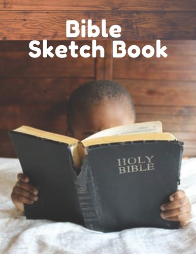Bible Sketch Book Fun Activity Workbook For Kids Ages 4-8 For Learning, Sketching, Drawing and Doodling