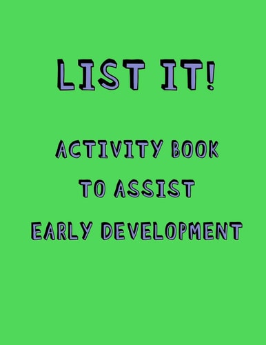 List It! Activity Book to Assist Early Development Fun Activity Book for Kids with Autism Or Aspergers | Assisted Social, Cognitive and Literacy Development Game Booklet