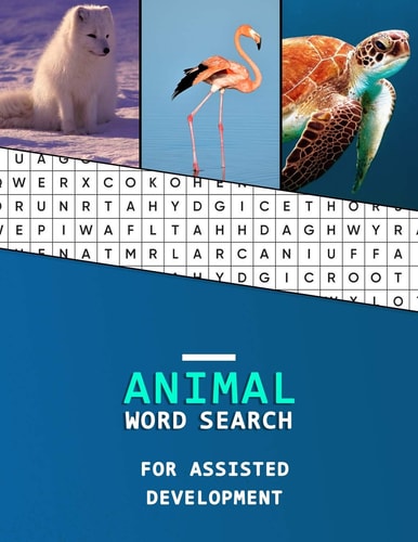Animal Word Search For Assisted Development Work Hunting Book for Kids with Autism and Asperger Syndrome Large Font with Easy Categorised Puzzles