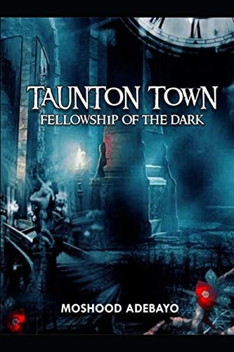 Taunton Town Fellowship of the Dark