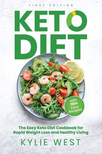 Keto Diet The Easy Keto Diet Cookbook for Rapid Weight Loss and Healthy Living