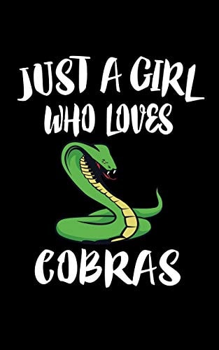 Just a Girl Who Loves Cobras Animal Nature Collection