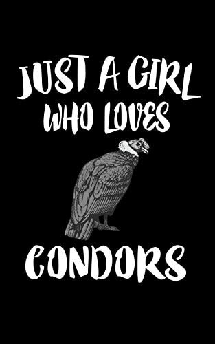 Just a Girl Who Loves Condors Animal Nature Collection