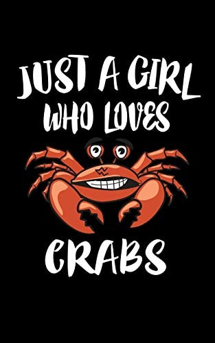 Just a Girl Who Loves Crabs Animal Nature Collection