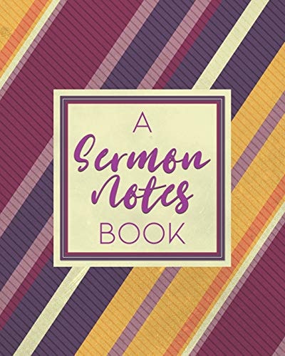 A Sermon Notes Book Christian Inspirational Worship Tool To Record, Use for Reflection and to Help Remember
