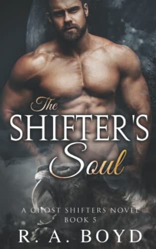 The Shifter's Soul A Ghost Shifters Novel