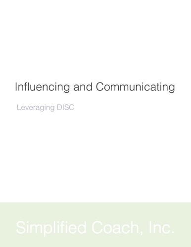 Influencing and Communicating Leveraging DISC