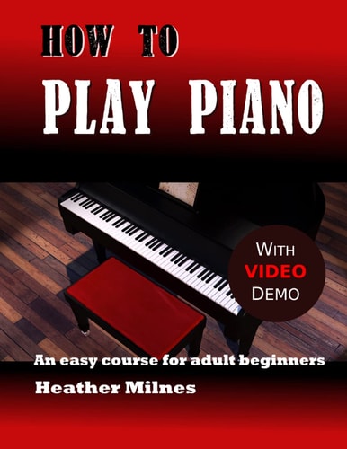 How to Play Piano An Easy Course for Adult Beginners