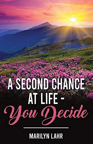A Second Chance at Life You Decide