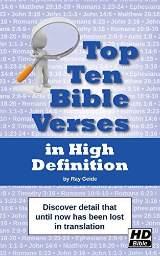 Top Ten Bible Verses in High Definition Discover Detail That Until Now Has Been Lost in Translation