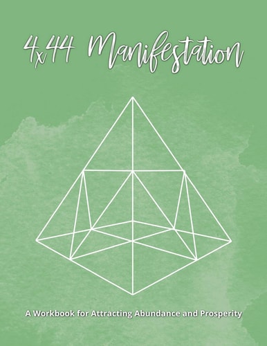 4x44 Manifestation A Workbook for Attracting Abundance and Prosperity