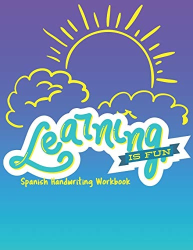 Learning Is Fun 8. 5 X 11 120 Page Preschool & Kindergarten Spanish Primary Practice Handwriting Workbook for Children & Kids