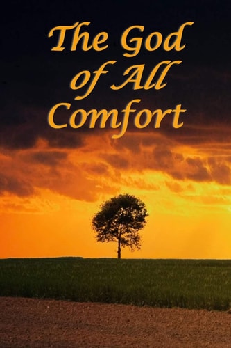 The God of All Comfort Bible Promises to Comfort Women (Faith in Christ)