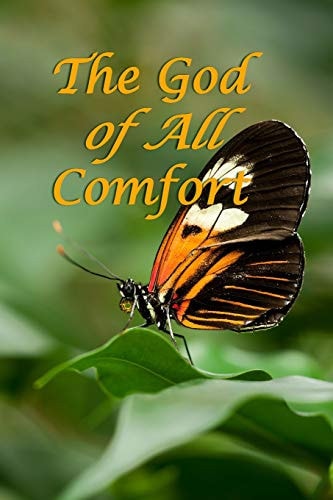 The God of All Comfort Bible Promises to Comfort Women (Inner Healing)