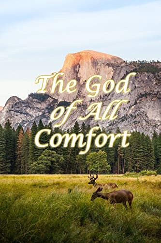 The God of All Comfort Bible Promises to Comfort Women (Loved by God)