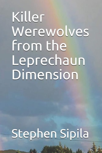 Killer Werewolves from the Leprechaun Dimension