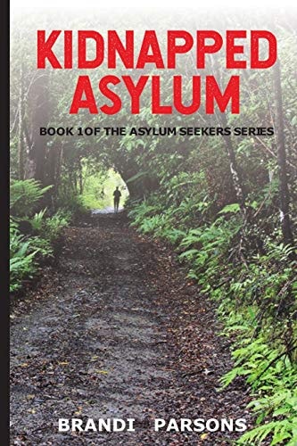 Kidnapped Asylum Book 1 of the Asylum Seekers Series