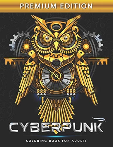 Cyberpunk Coloring Book for Adults Steampunk Adults Coloring Book Stress Relieving Unique Design