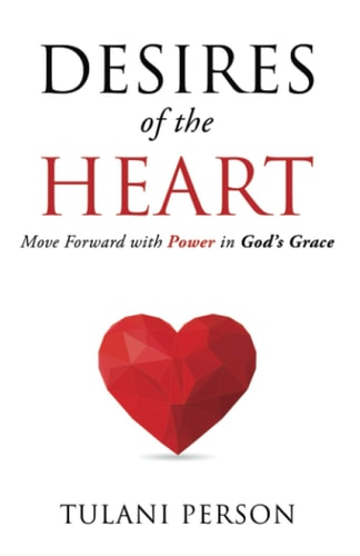 Desires of the Heart Move Forward with Power in God's Grace