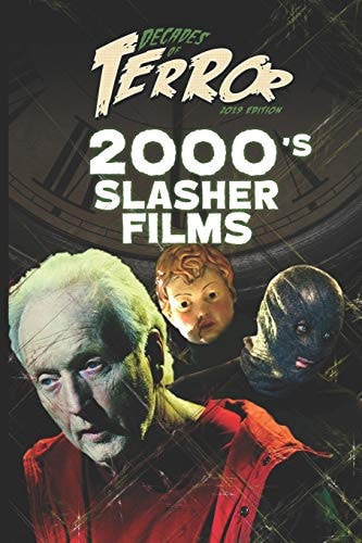 Decades of Terror 2019 2000's Slasher Films