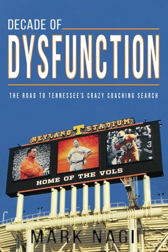 Decade of Dysfunction The Road to Tennessee's Crazy Coaching Search