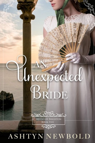 An Unexpected Bride A Regency Romance (Brides of Brighton Book 5)