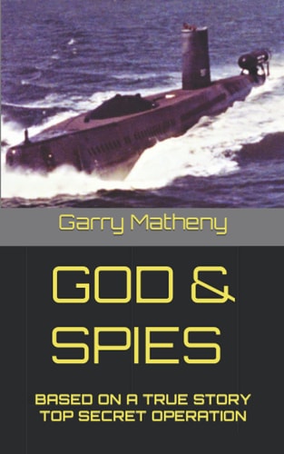 God & Spies Based on a True Story Top Secret Operation