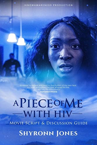 A PIECE OF ME with HIV MOVIE Script and Discussion Guide
