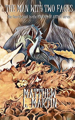 KINGDOM of ARTHUR Book Four The Man with Two Faces