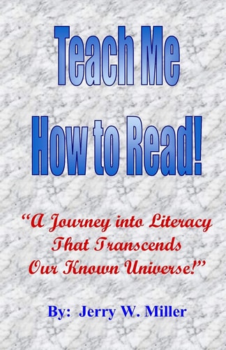 Teach Me How to Read! A Journey Into Literacy That Transcends Our Known Universe!
