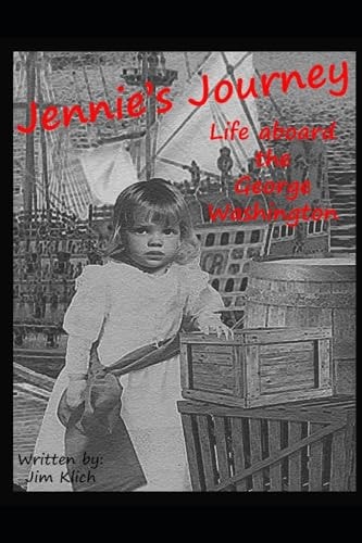 Jennie's Journey Life Aboard the George Washington