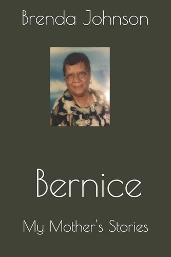 Bernice My Mother's Stories