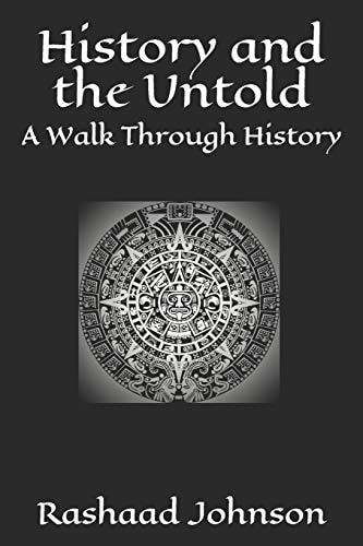 History and TheUntold A Walk Through History