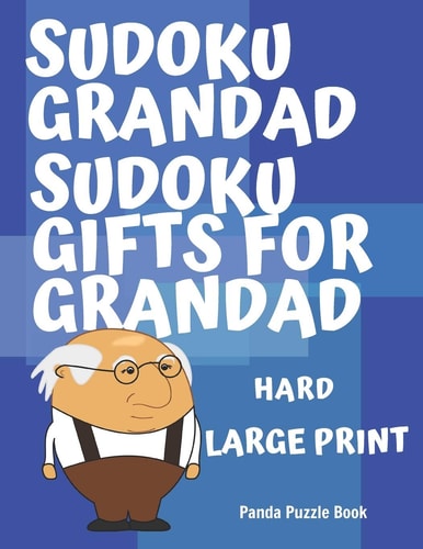 Sudoku Grandad - Sudoku Gifts for Grandad - Hard - Large Print Sudoku For Seniors - Puzzle Book Grandad