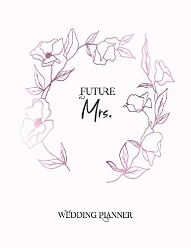 Future Mrs. Stress Free Planning for the Perfect Day
