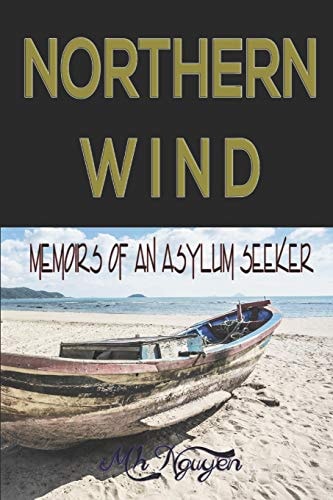 Northern Wind Memoirs of an Asylum Seeker