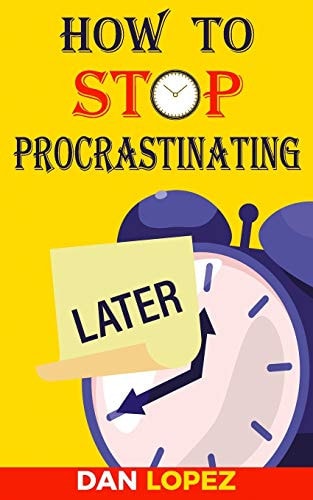 How to Stop Procrastinating Developing Discipline With Hacks, Case Studies, Apps and Tools That Can Help Fight Procrastination and Get More Done in Less Time: Includes Step By Step 66 Day Plan