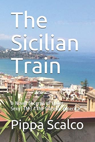 The Sicilian Train & Novel Excerpt from "The Edge of America"