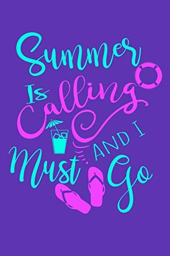 Summer Is Calling And I Must Go Wide Ruled