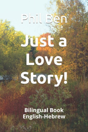 Just a Love Story! Bilingual Book English-Hebrew