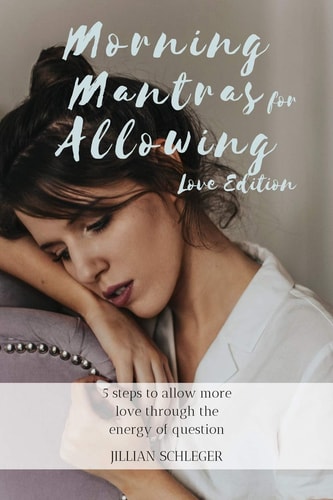 Morning Mantras for Allowing Love Edition